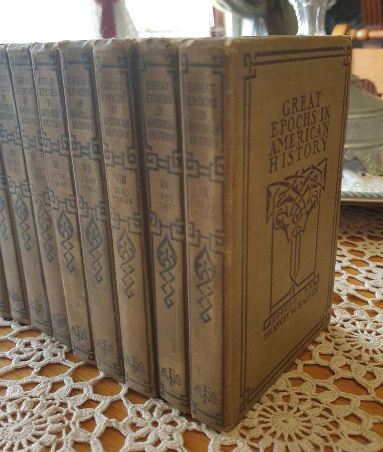 Rare Great Epochs in American History Complete 10 Vol  Francis W. Halsey |