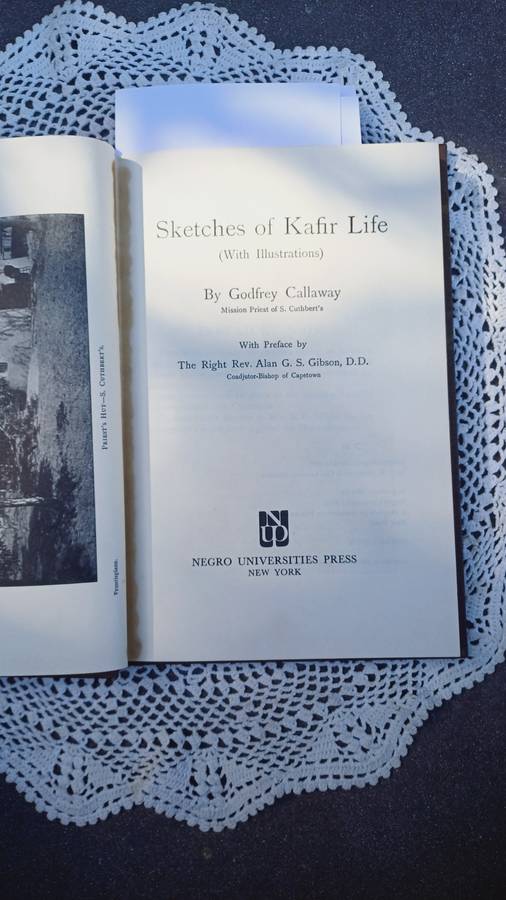 Sketches of Kafir Life.  Hardcover - 1969 by Godfrey Callaway. Originally published 1905
