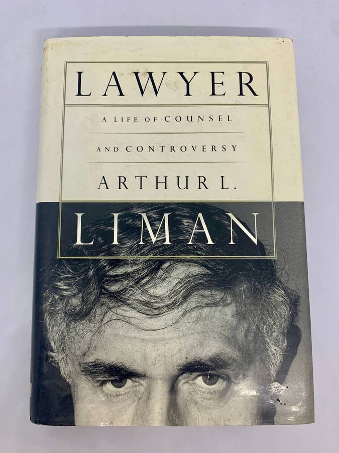 Lawyer - A Life of Counsel and Controversy Arthur L.Liman