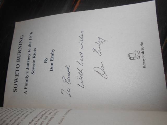 SOWETO BURNING - A FAMILY'S JOURNEY TO THE 1976 SOWETO RIOTS AUTOGRAPHED
