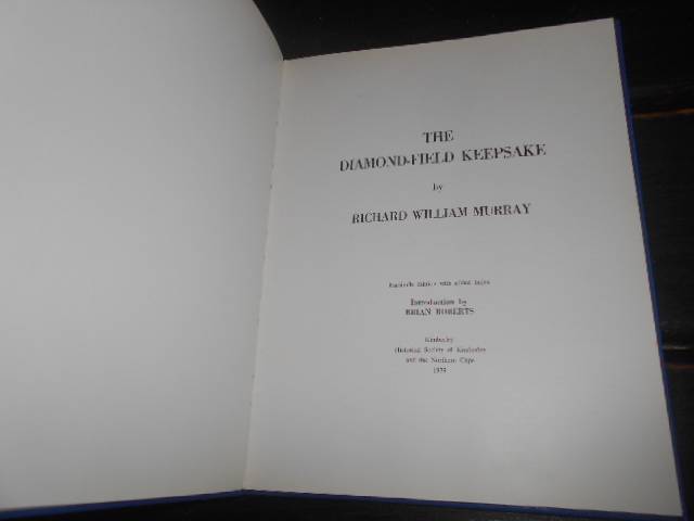 THE DIAMOND-FIELD 1973 KEEPSAKE - BRIAN ROBERTS - 1979  Kimberley Series no. 4 limited ed.