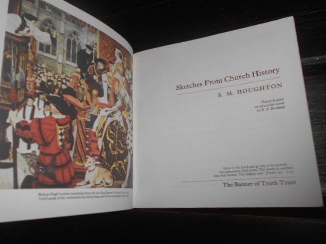 SM HOUGHTON - SKETCHES FROM CHURCH HISTORY - 20 CENTURIES OF CHRIST"S POWER