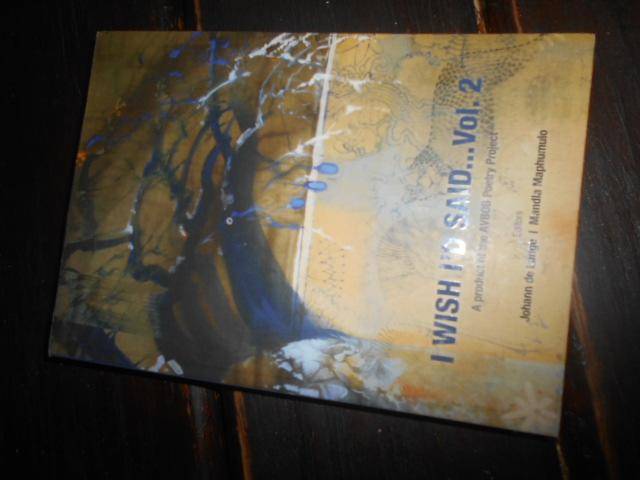 I WISH ID'D SAID ... VOL 2 -  AVBOB POETRY PROJECT - J DE LANGE & M MAPHUMULO