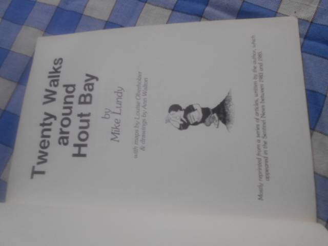 20 Walks Around Hout Bay - Mike Lundy.  illus maps etc with history Softcover. 1st Ed. 1985