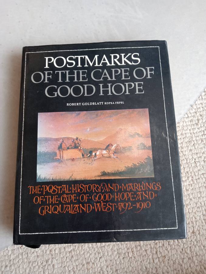 THE VERY SOUGHT AFTER  HARD COVER " GOLDBLATT`s, POSTMARKS OF THE CAPE OF GOOD HOPE "