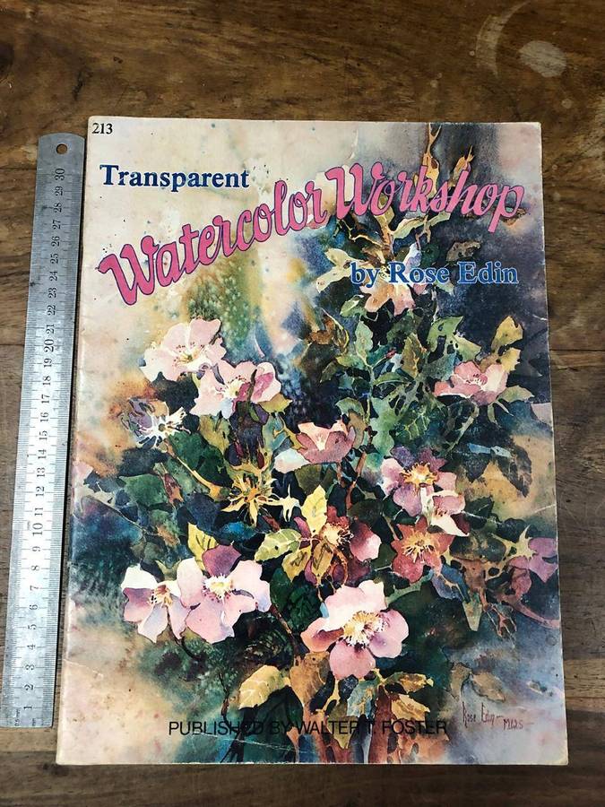 Transparent Watercolor Workshop - Rose Edin (Paperback)