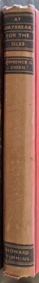 At Daybreak For the Isles. - Lawrence G Green (First Edition) Hardcover with no DJ