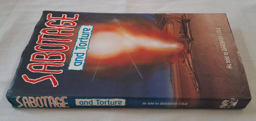 Sabotage and Torture. - Barbara Cole (Hardcover with DJ)(Signed by Author)