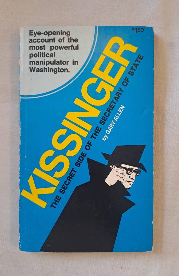 Kissinger The secret side of the secretary of state - Gary Allen (Paperback)