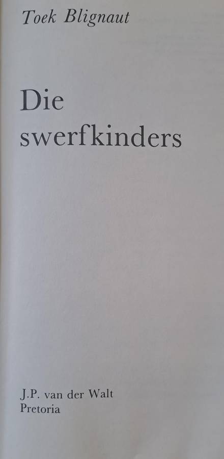 Die Swerfkinders -Toek Blignaut (Hard cover with dj)