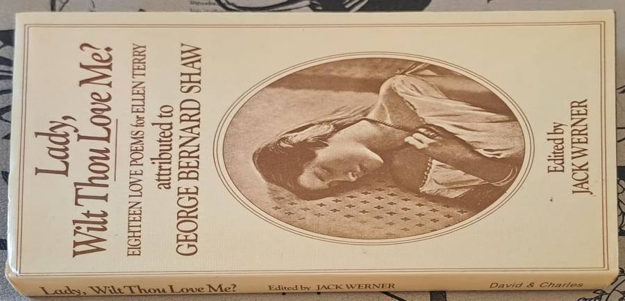 Lady, Wilt Thou Love Me? - George Bernard Shaw (hard cover with dj)