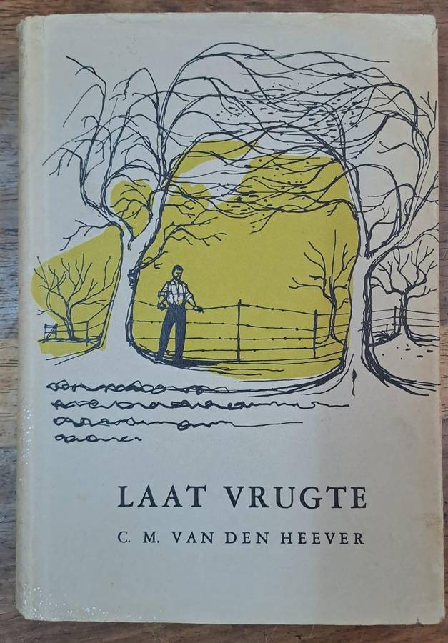 Laat vrugte - C. M. Van den Heever (Hard cover with dj)