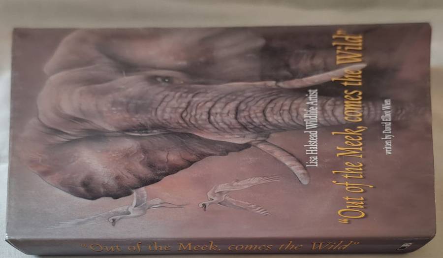 "Out of the Meek, comes the Wild" - David Elliot Wien (Hardcover with DJ)