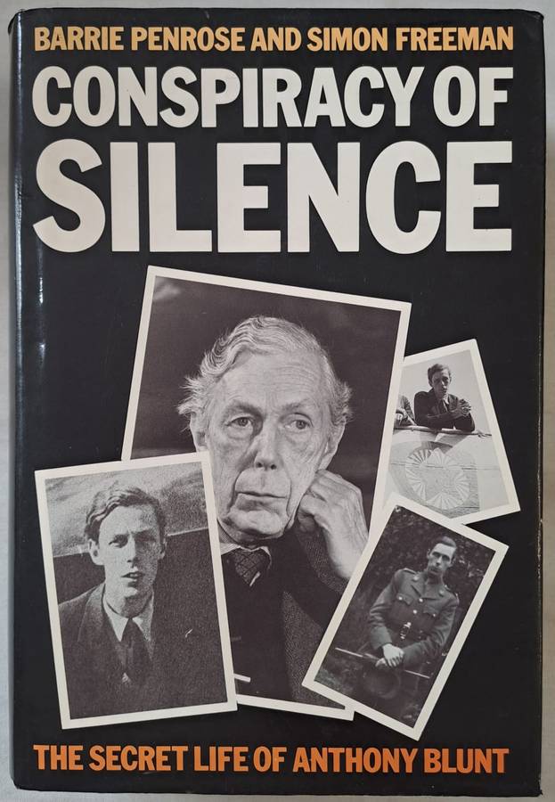 Conspiracy of Silence (The Secret life of Anthony Blunt) - Barrie Penrose & Simon Freeman