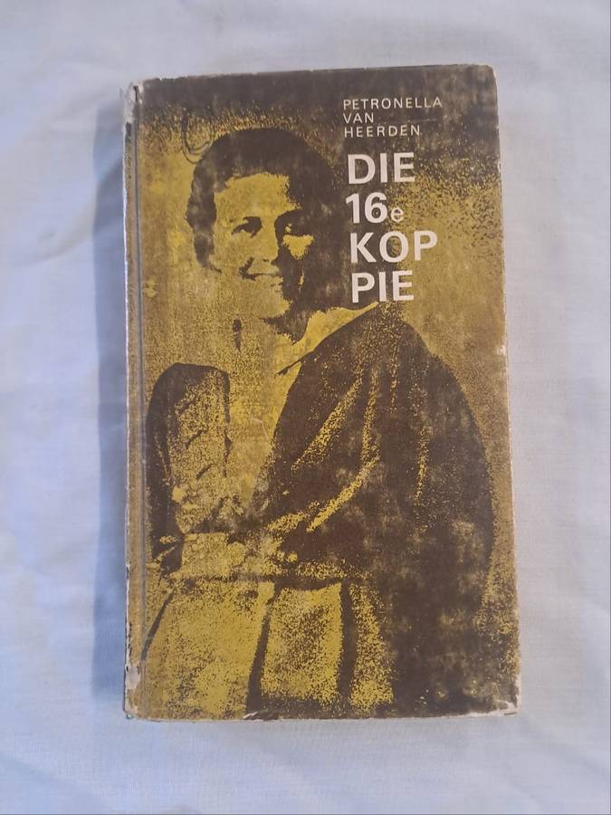 Die 16e kop pie - Petronella van heerden (Hardcover)