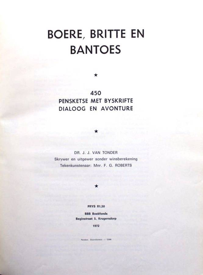 BOERE, BRITTE EN BANTOES - 450 PENSKETSE MET BYSKRIFTE, DIALOOG & AVONTURE - J.J. VAN TONDER (1972)