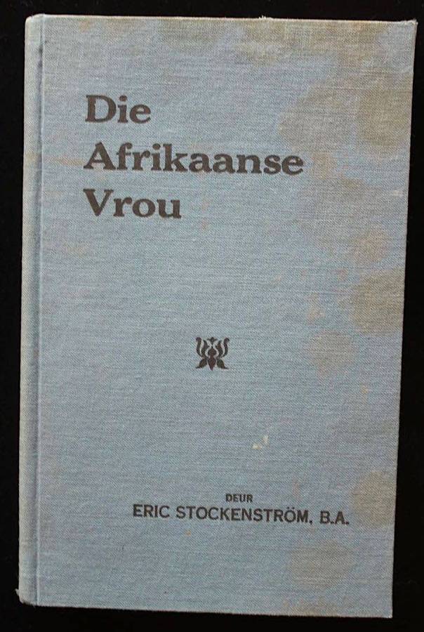 DIE AFRIKAANSE VROU - ERIC STOCKENSTROM (1921)