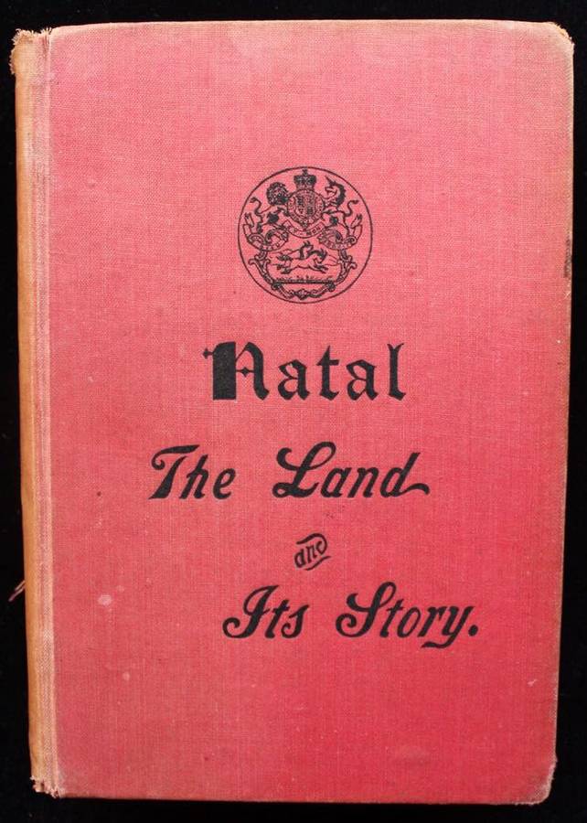 NATAL THE LAND AND ITS STORY by ROBERT RUSSELL (1891)