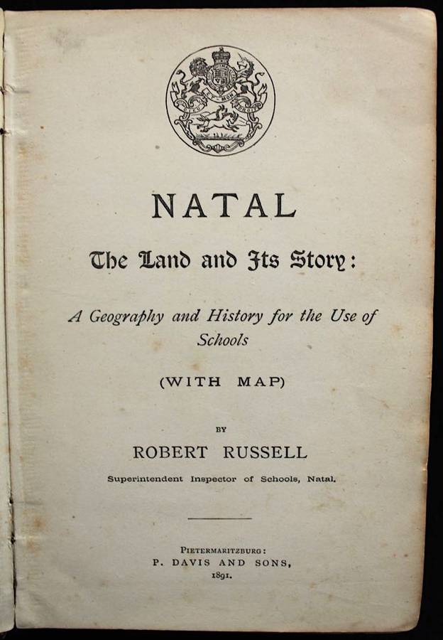 NATAL THE LAND AND ITS STORY by ROBERT RUSSELL (1891)