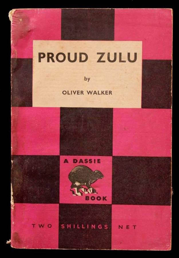 PROUD ZULU - OLIVER WALKER (1951) DASSIE BOOK - A TALE ABOUT JOHN DUNN