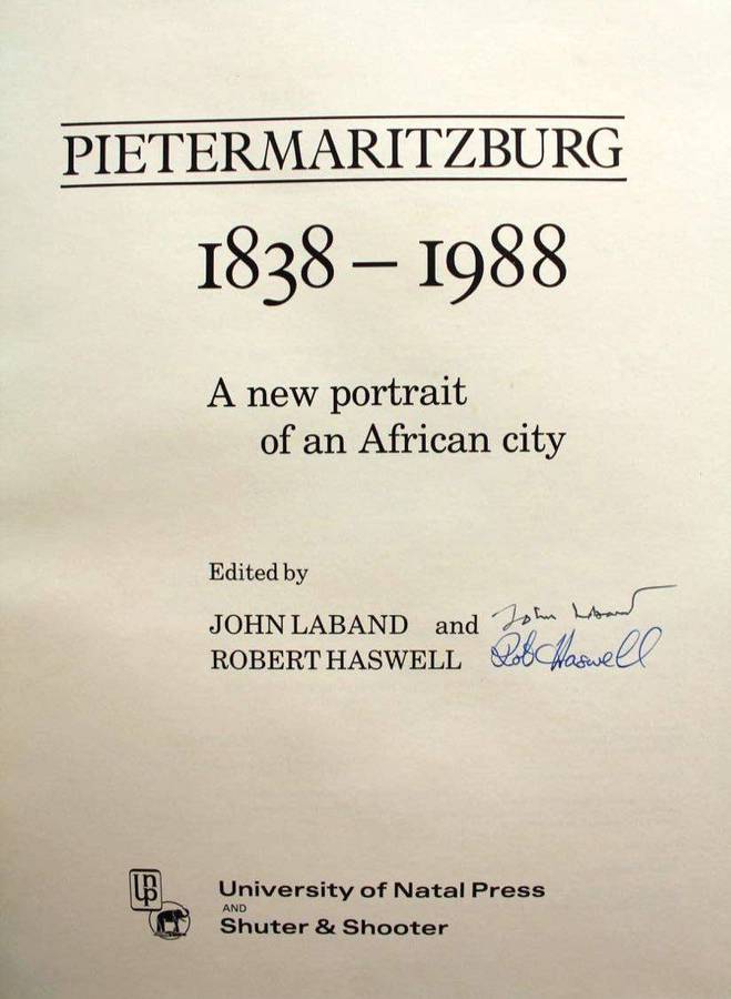 PIETERMARITZBURG 1838-1988: A NEW PORTRAIT OF AN AFRICAN CITY - DE LUXE EDITION (1988)