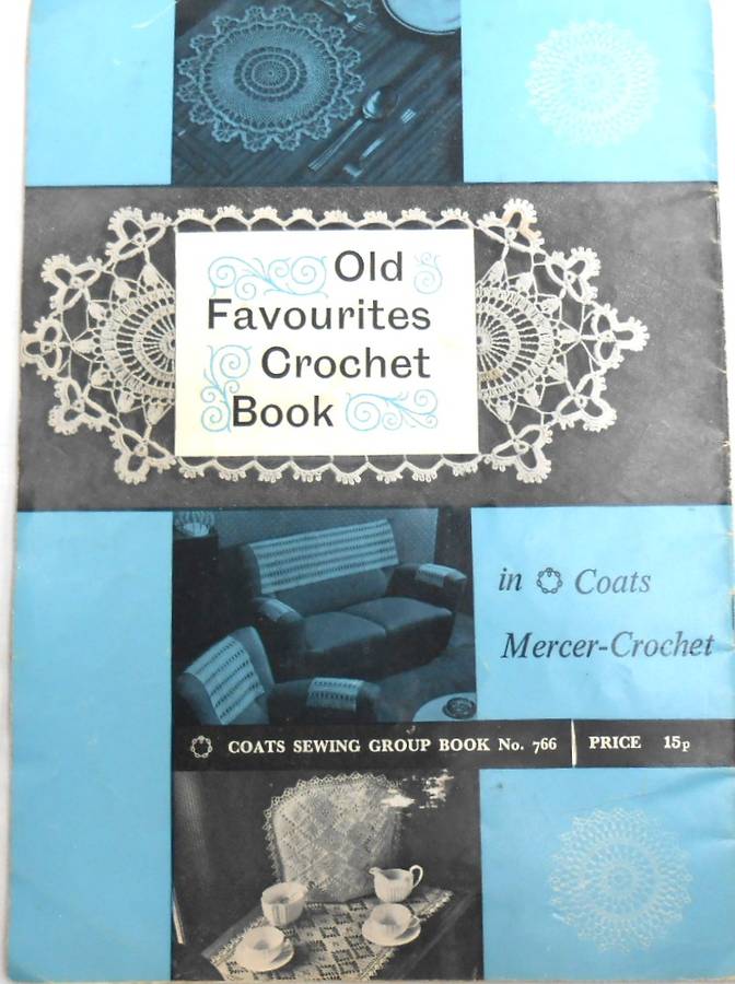 COATS SEWING GROUP BOOK 766 - OLD FAVOURITES CROCHET BOOK -24 PAGE A 4 BOOK