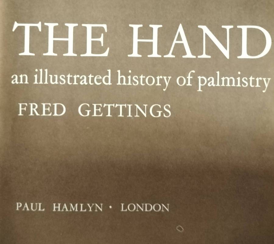 The book of the hand - An illustrated history of palmistry (Gettings, 1965)