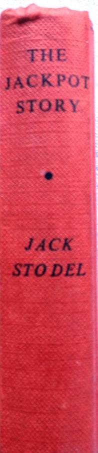 The Jackpot Story - Jack Stodel - Hardcover