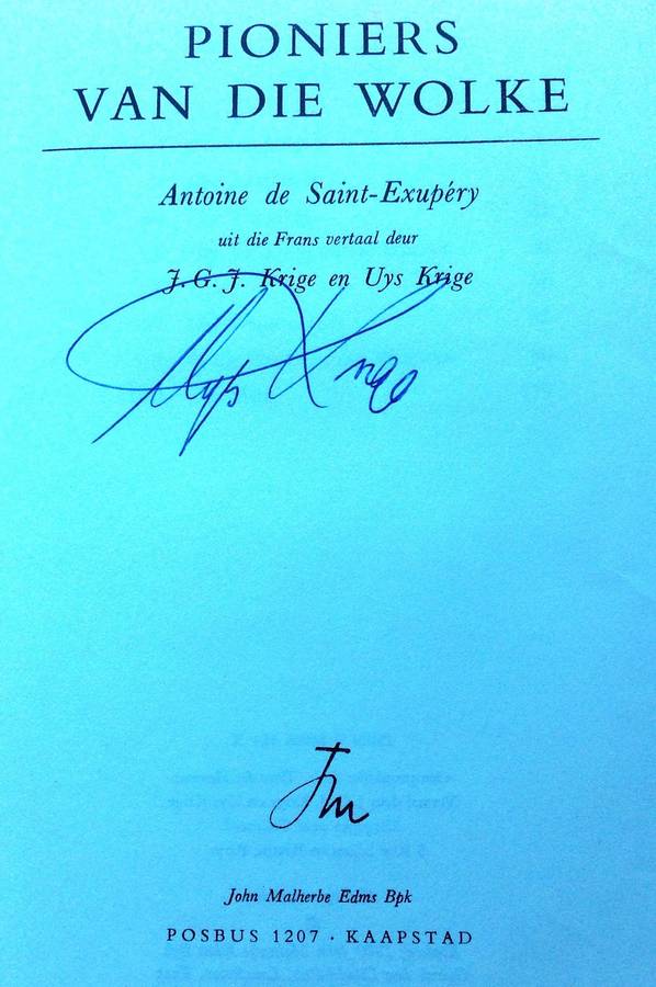 Pioniers van die Wolke - Antoine de Saint-Exupery - Geteken deur Uys Krige, 20 Feb 1981, Onrus