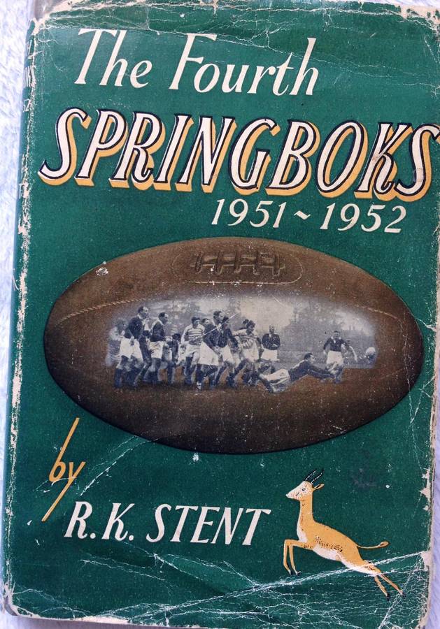 The Fourth Springboks 1951 - 1952 - R K Stent - Hardcover