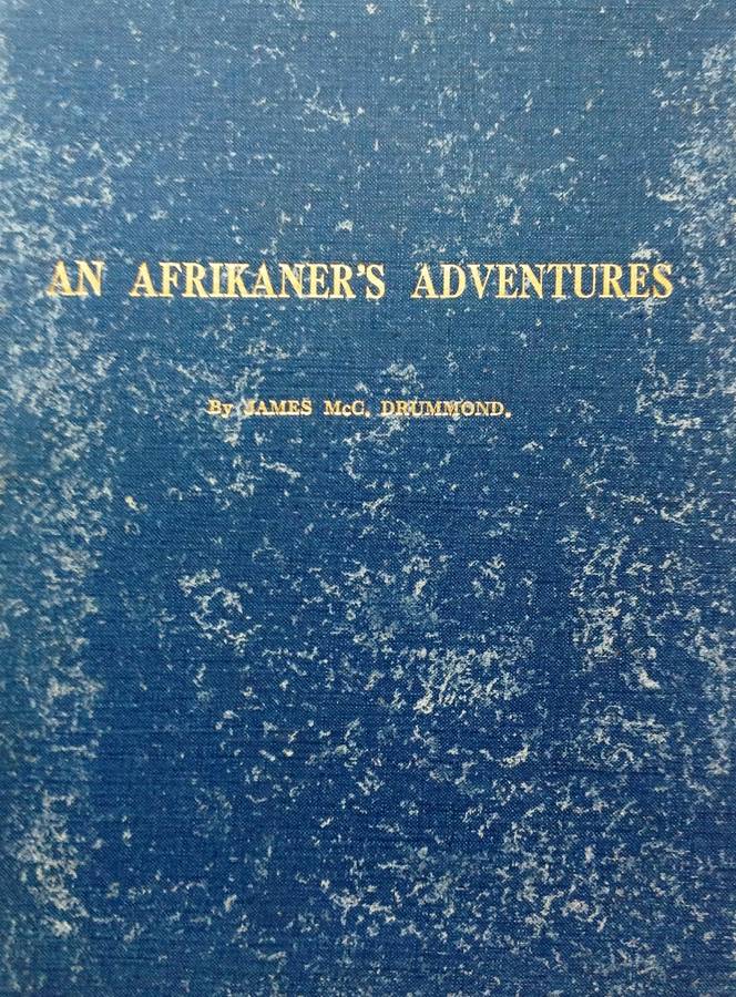 An Afrikaners Adventure and Trip Around the World - By James McC. Drummond - Hardcover