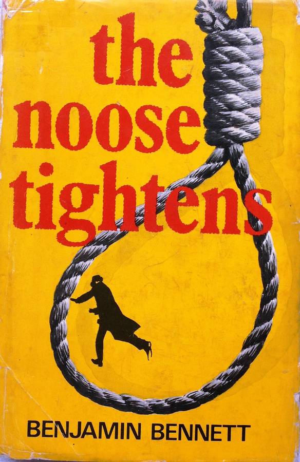 The Noose Tightens - Benjamin Bennett - Hardcover