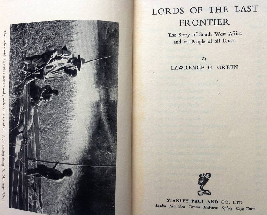 Lords of the Last Frontier - Lawrence G Green - Hardcover - The Story of South-West Africa