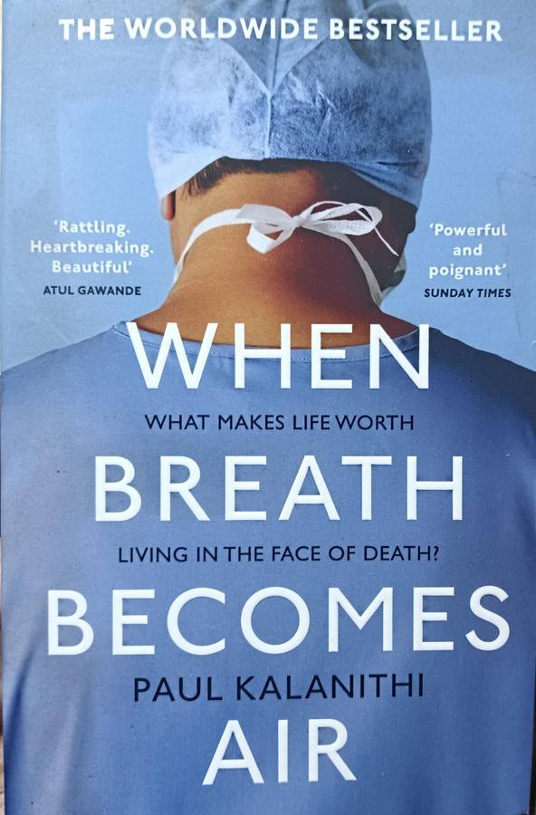 When Breath Becomes Air - Paul Kalanathi - Softcover - 504 Pages