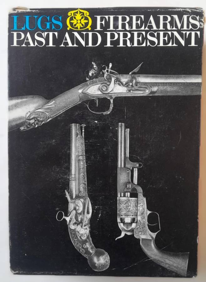 FIREARMS PAST AND PRESENT