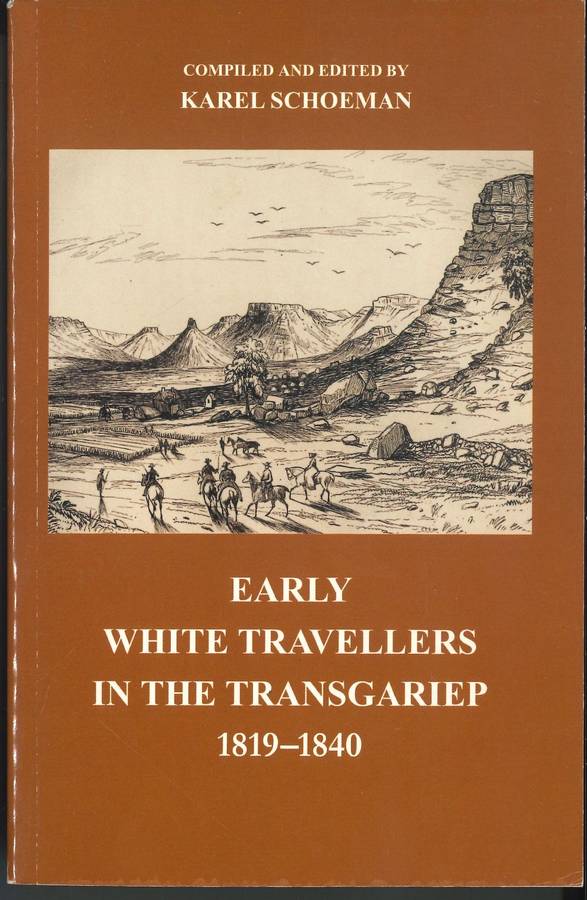Early White Travellers in the Tansgariep 1819 - 1840
