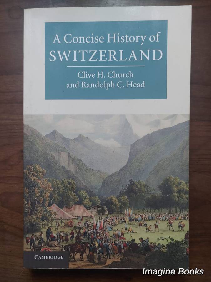 Switzerland - A Concise History