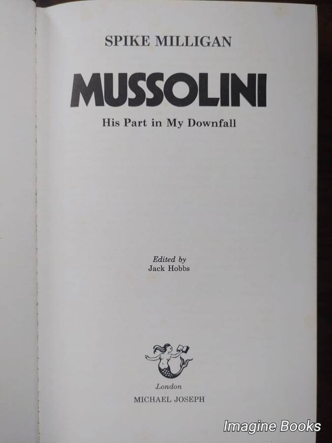 Mussolini - His Part In My Downfall - Spike Milligan