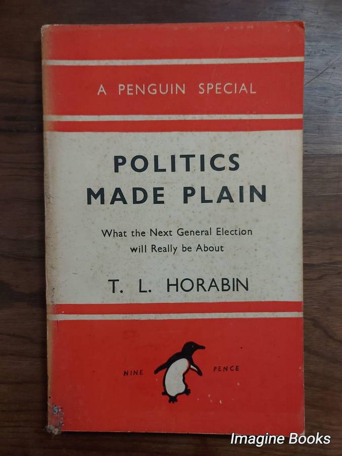 Politics Made Plain - T. L. Horabin