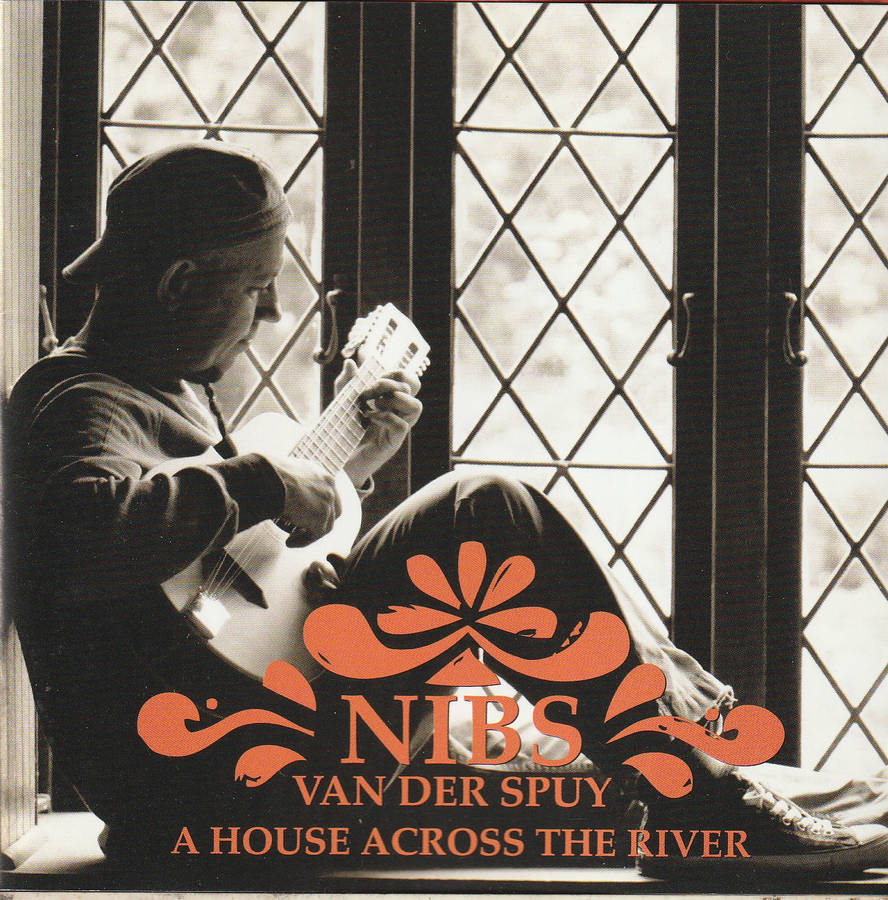 Nibs Van Der Spuy - A House Across the River CD