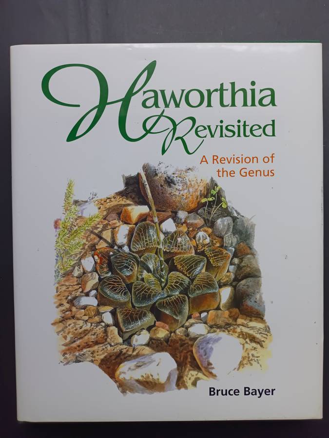 Haworthia Revised: A Revision of the Genus / Bruce Bayer
