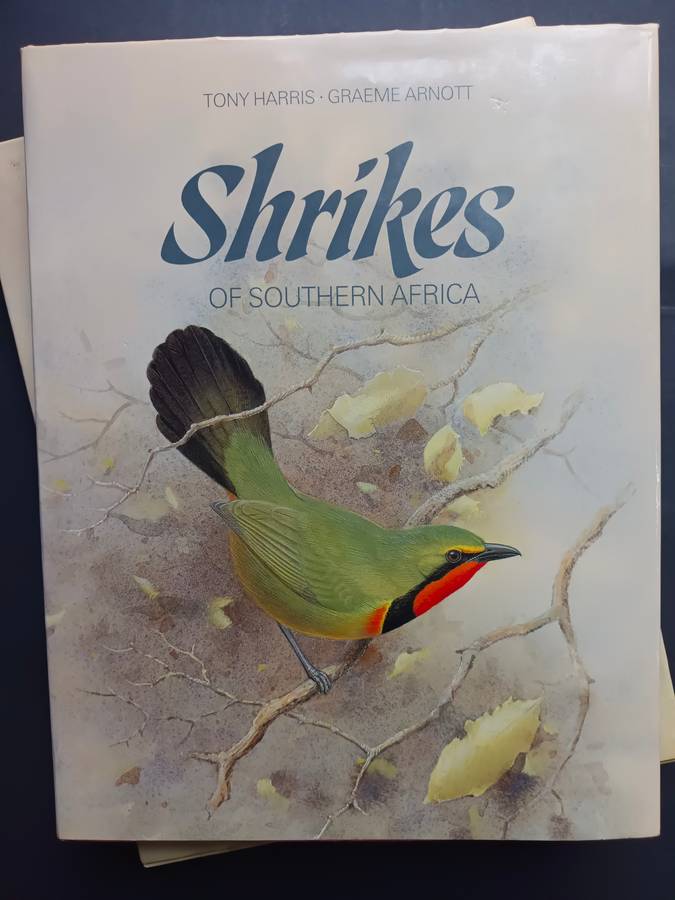 Shrikes of Southern Africa /Tony Harris & Graeme Arnott
