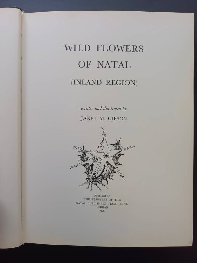 Wild Flowers of Natal ( Inland Region) / Jant M Gibson (Signed & Limited Edition)