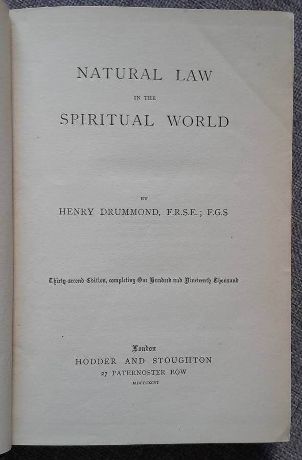Natural law in the Spiritual world - Henry Drummond (Hardcover) (1896 edition)