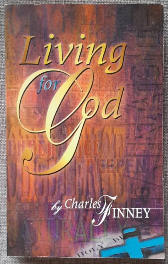 Living for God - Charles Finney (R30 discount if combined with another order)