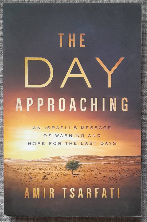 The Day approaching - Amir Tsarfati (New)