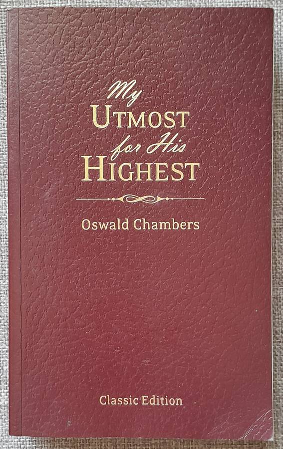 My Utmost for His highest - Oswald Chambers