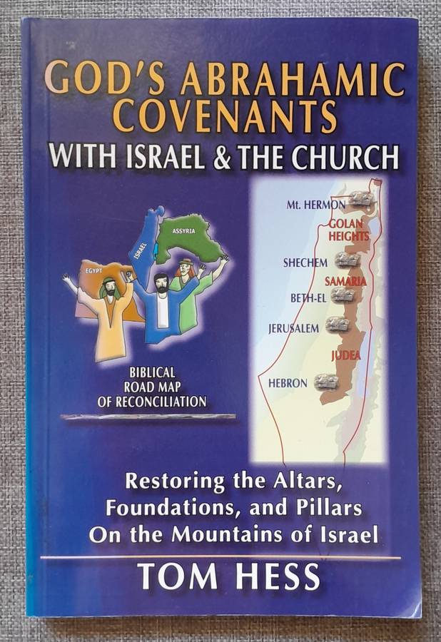 God's Abrahamic Covenants with Israel and the church - Tom Hess