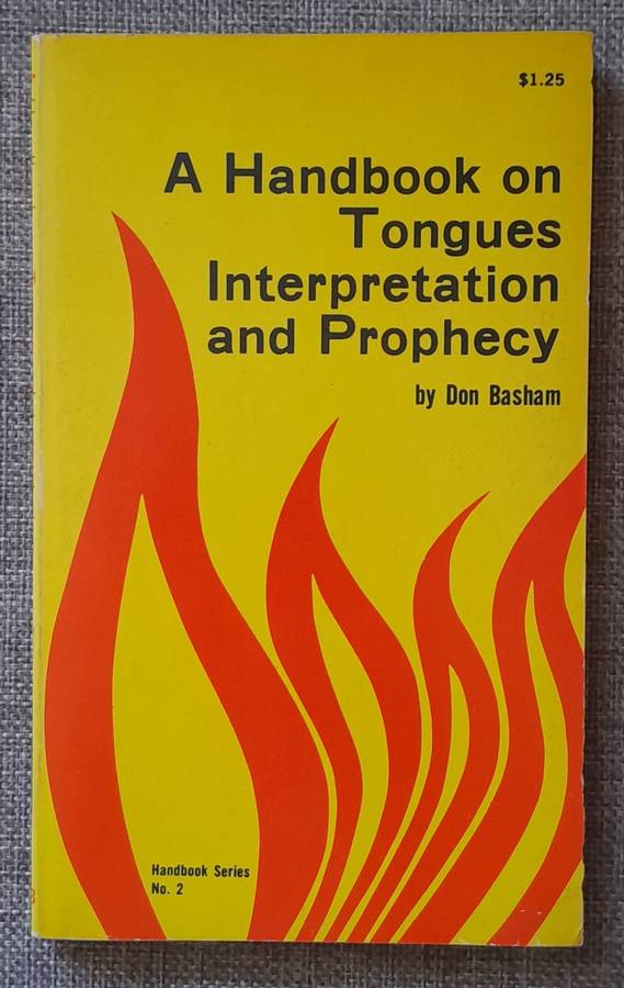 A handbook on tongues Interpretation and prophecy - Don Basham