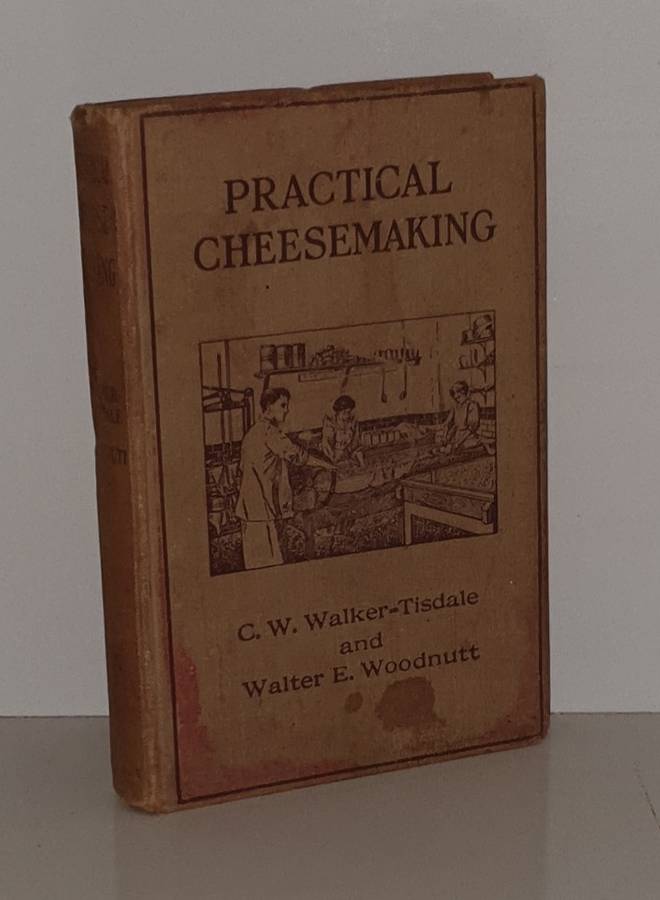 * 1917 * Practical Cheesemaking - A General Guide to the Manufacture of Cheese